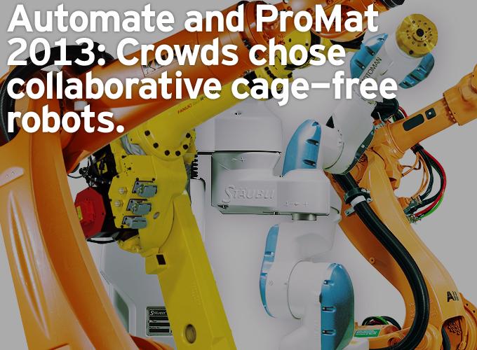 自动化和ProMat 2013:人群选择协作散养的机器人gydF4y2Ba